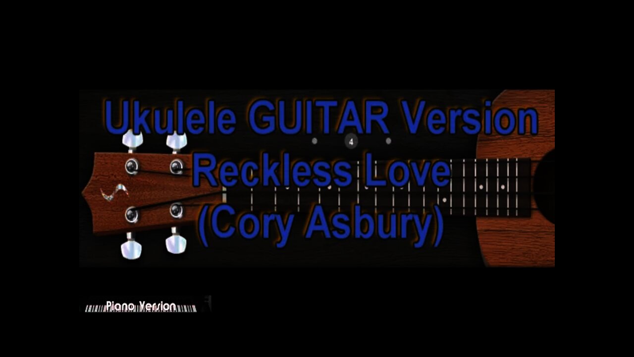 Ukulele GUITAR Version - Reckless Love (Cory Asbury)