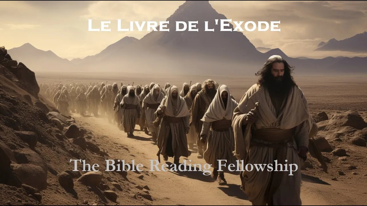 Bible Reading Fellowship Live Stream - La belle Bible de la série France - Exodus