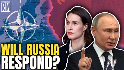 Finland Joins NATO | WILL RUSSIA RESPOND?