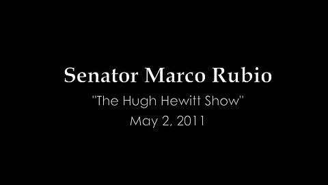 Sen. Rubio Talks Bin Laden & Pakistan On The Hugh Hewitt Show