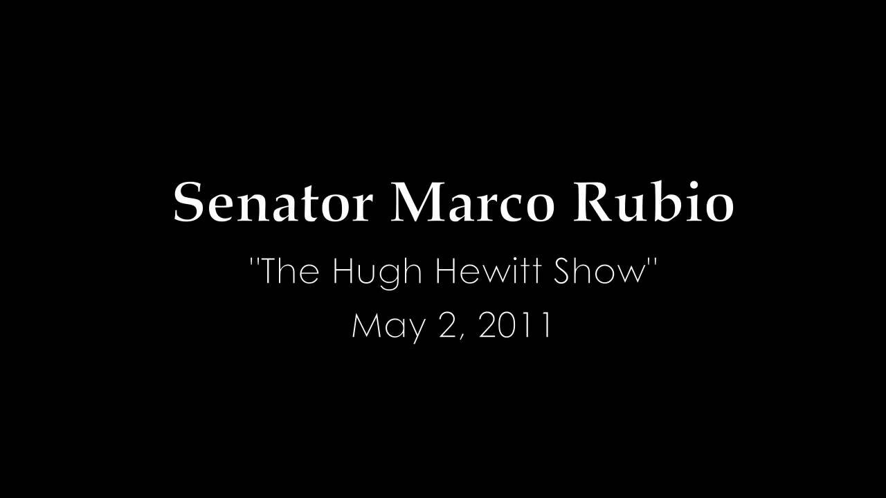 Sen. Rubio Talks Bin Laden & Pakistan On The Hugh Hewitt Show