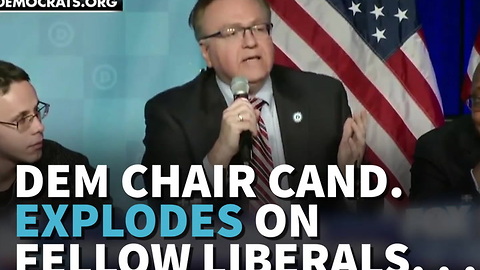 Dem Chair Cand. EXPLODES On Fellow Liberals Leaves Them Stunned