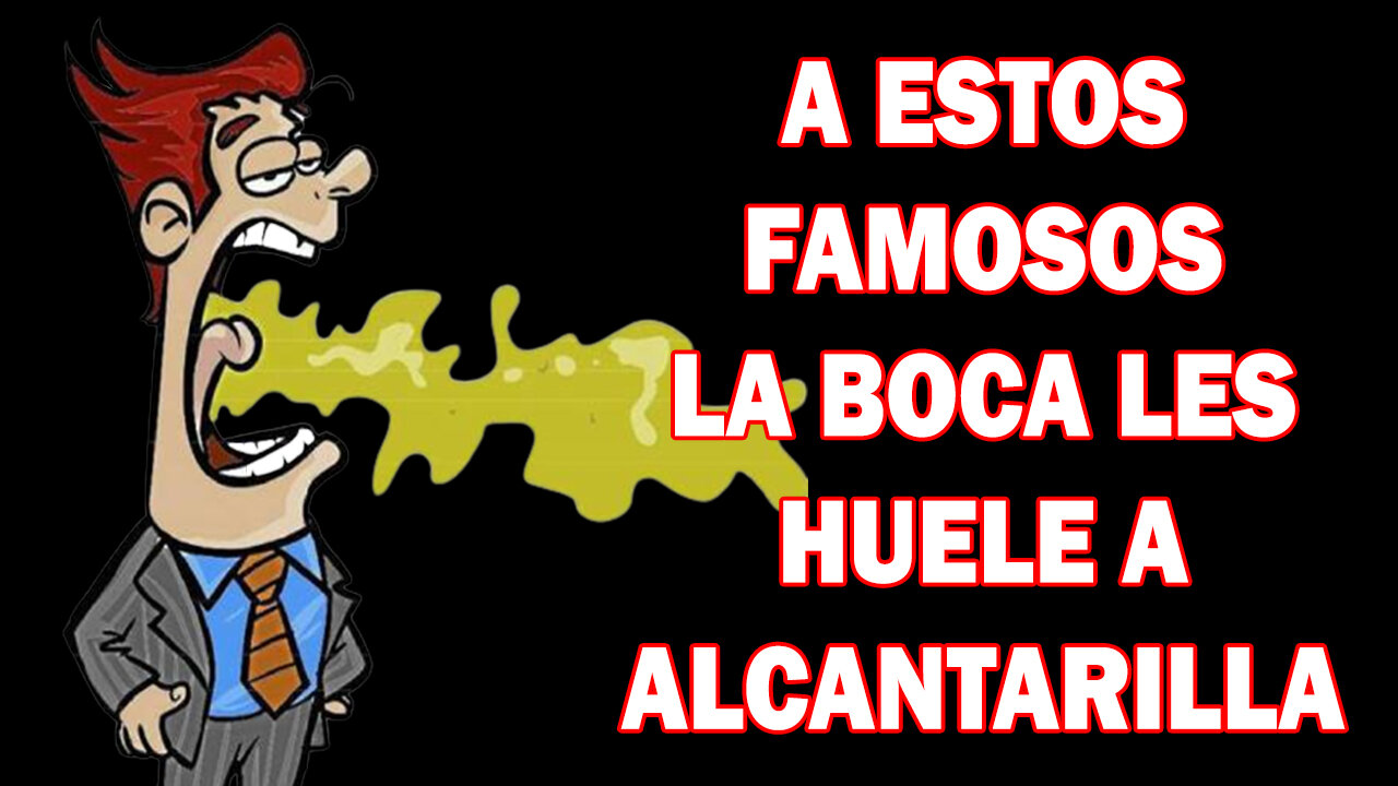 💣 💣 NOTICIA BOMBA Ultima Hora a estos FAMOSOS la boca les huele a ALCANTARILLA 💣 💣