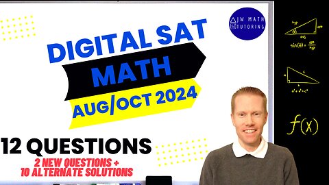 Digital SAT Math August 2024 Two Additional Questions & August/October 2024 Alternate Solutions