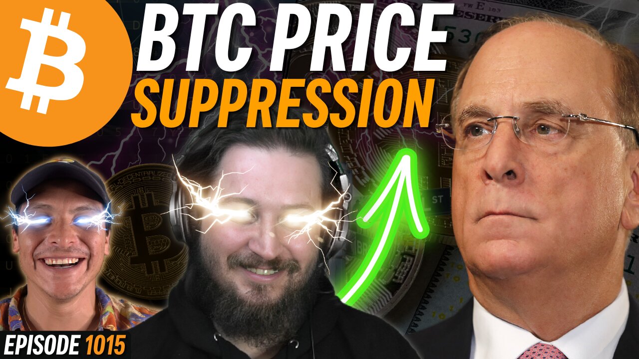 Is BlackRock Suppressing Bitcoin's Price? | EP 1015