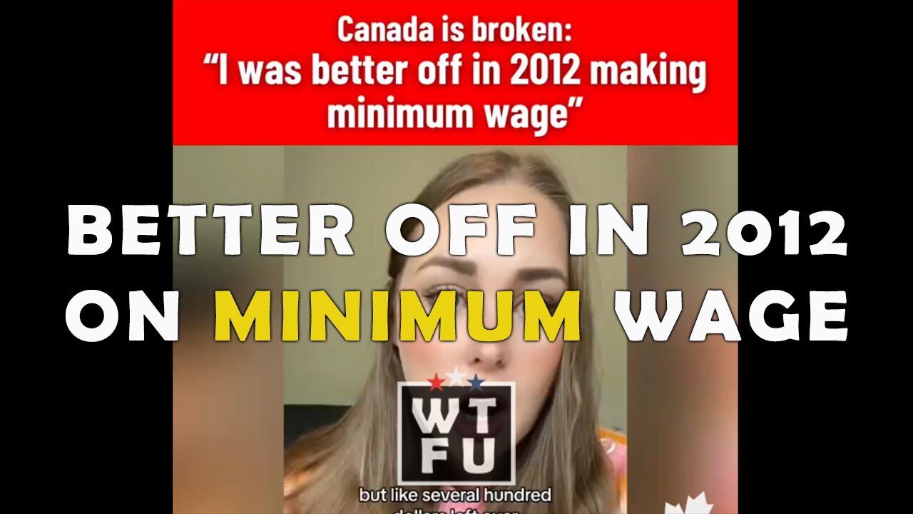 Canada is Broken, I Was Better Off in 2012 on Minimum Wage