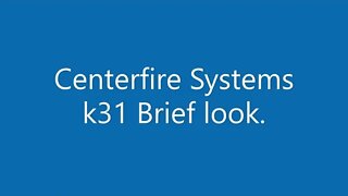 Centerfire Systems k31 brief look Waiting for magazine to get here