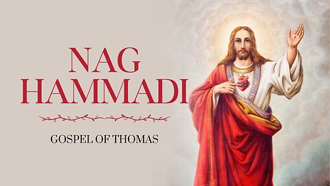 NAG HAMMADI LIBRARY | GOSPEL OF THOMAS