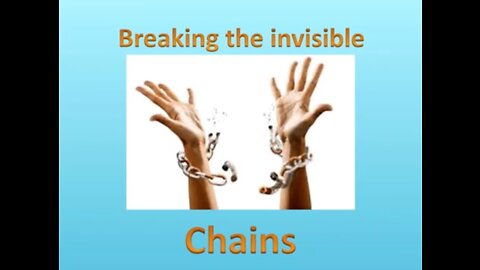 Breaking the Invisible Chains