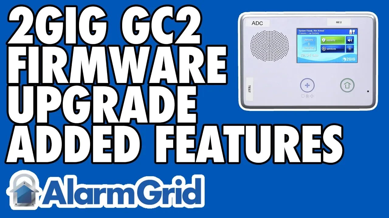 Features Added in the 2GIG GC2 1.19 Firmware Upgrade