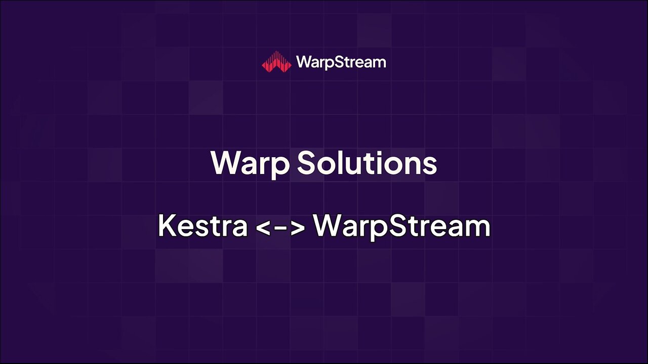 Warp Solutions: Kestra <-> WarpStream