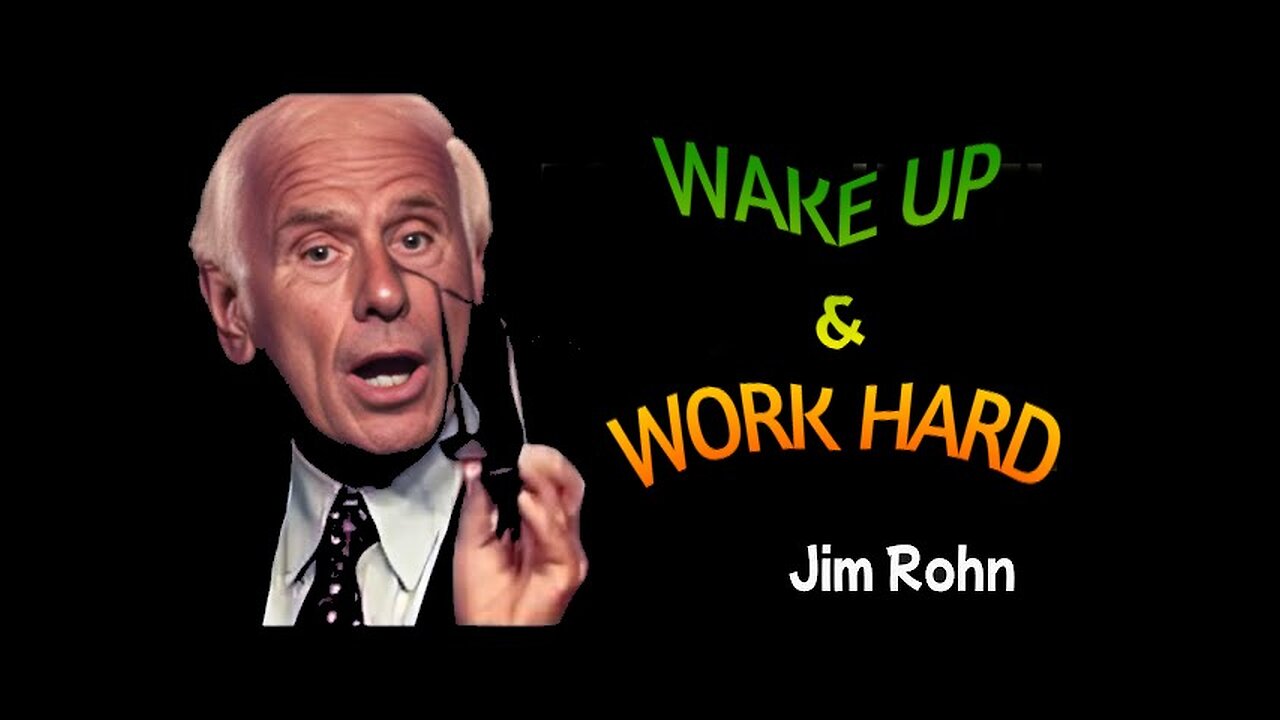 WAKE UP AND WORK HARD. I WISH I HAD KNOWN THIS WHEN I WAS YOUNG BY JIM ROHN