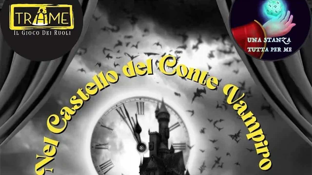 01 - [Live] - Trame il gioco dei ruoli - Nel castello del Conte Vampiro