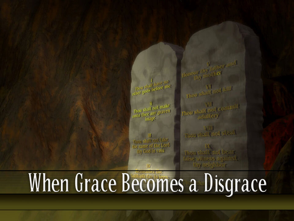 08 - When Grace Becomes a Disgrace