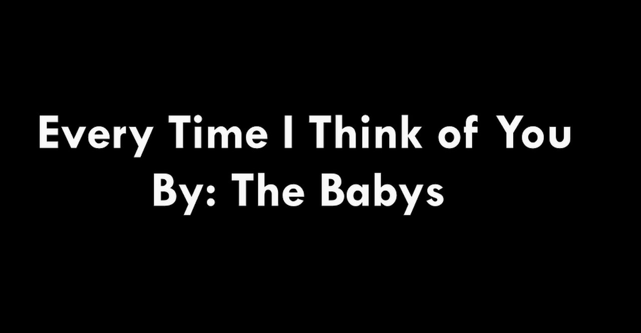 My Version of “Everytime I Think of You” By:The Baby's | Vocals By: Eddie