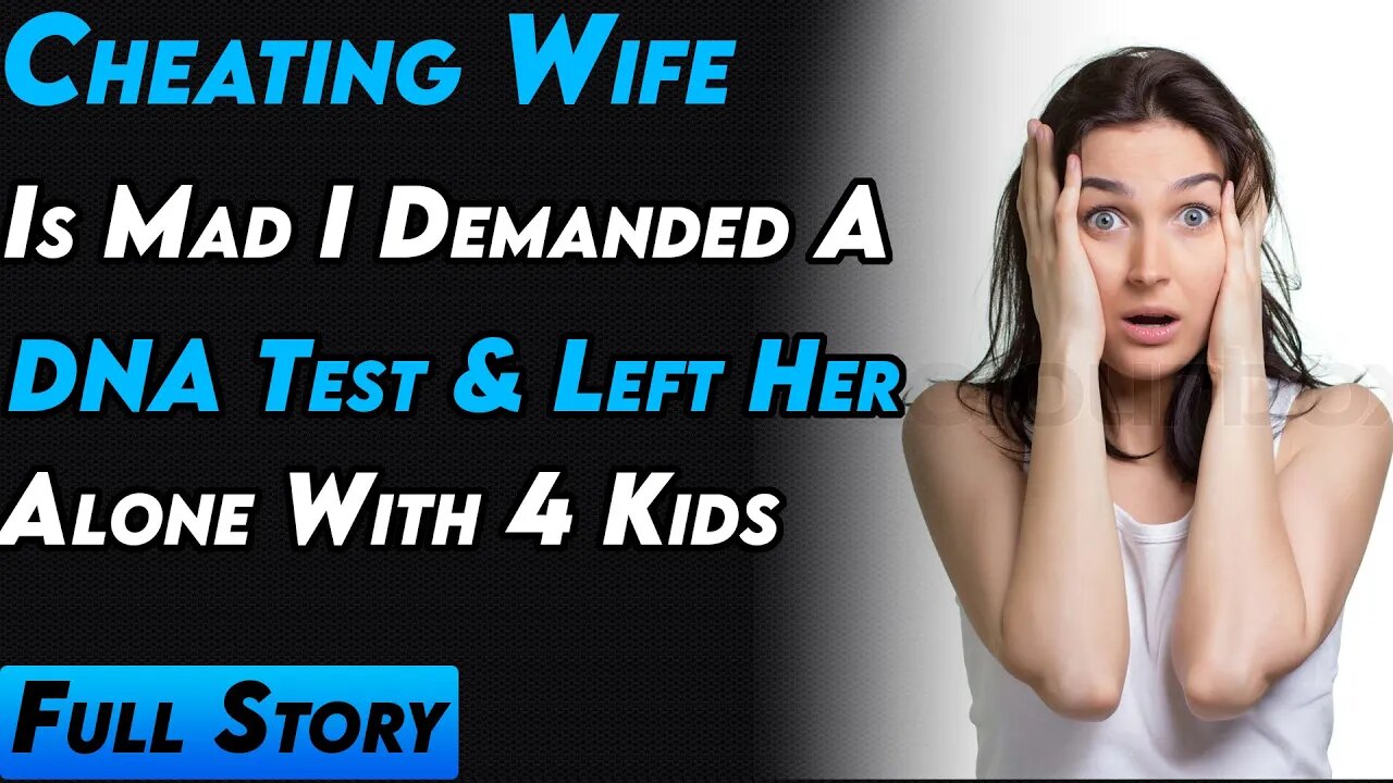 Cheating Wife Is Mad I Demanded A DNA Test.