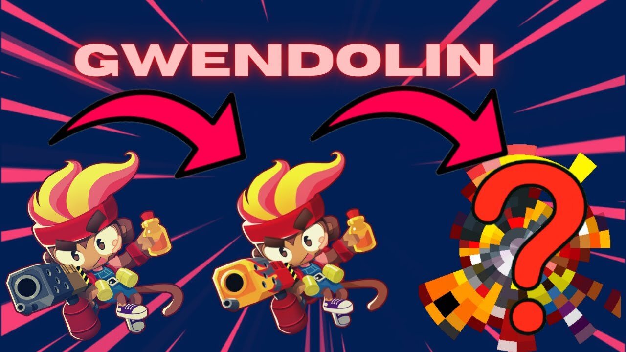 Gwendolin Level Evolution / Bloons TD 6