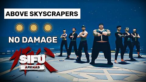 Above Skyscrappers - Sifu Arenas Gameplay [No Hit, Gold Stamps]