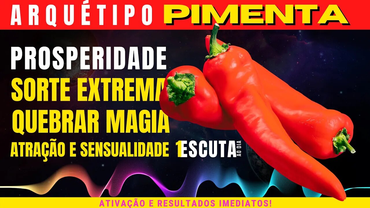 🔴Arquétipo Pimenta para prosperidade, sorte extrema, quebrar magia, ser irresistível e desejado(a)