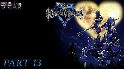 Kingdom Hearts - Playthrough 13