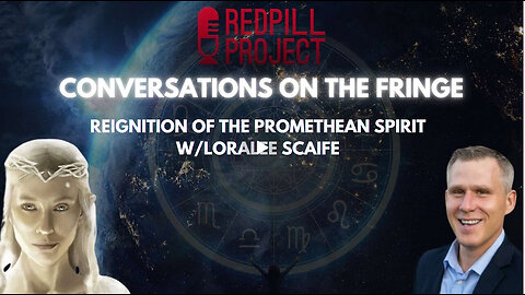 The Reignition of The Promethean Spirt w/ Loralee | Conversations On The Fringe