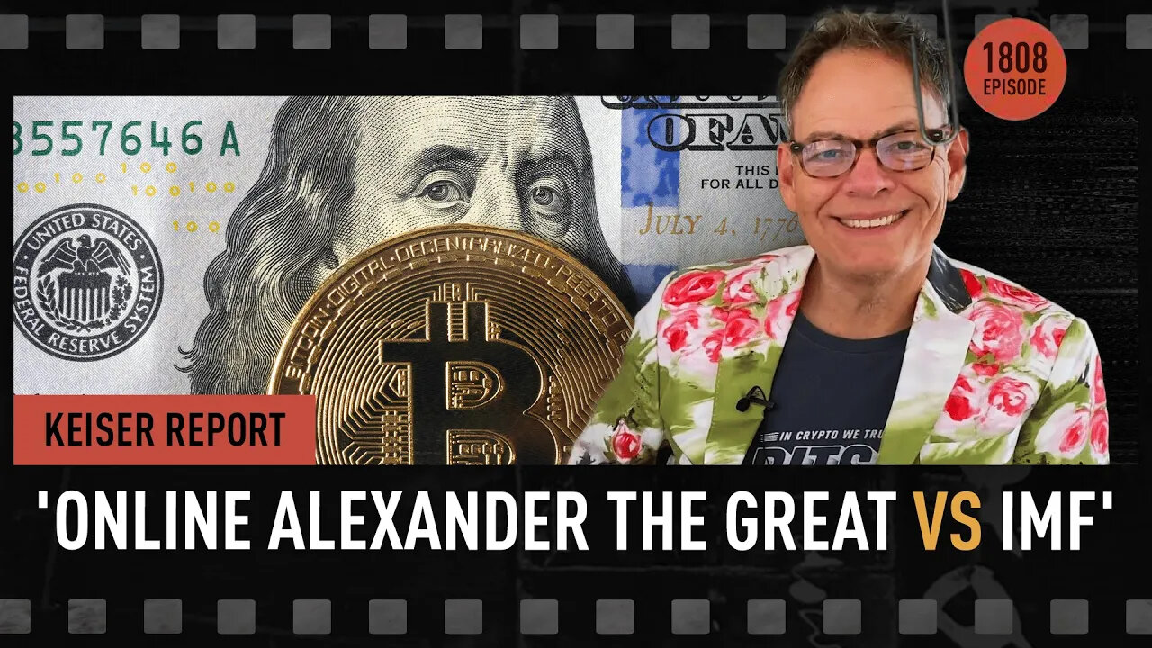 Online Alexander the Great vs IMF - Keiser Report