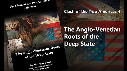 Clash of the Two Americas vol 4: The Anglo Venetian Roots of the Deep State (Trailer)
