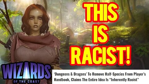 Dungeons & Dragons Removing Half-Species Claiming Its Racist