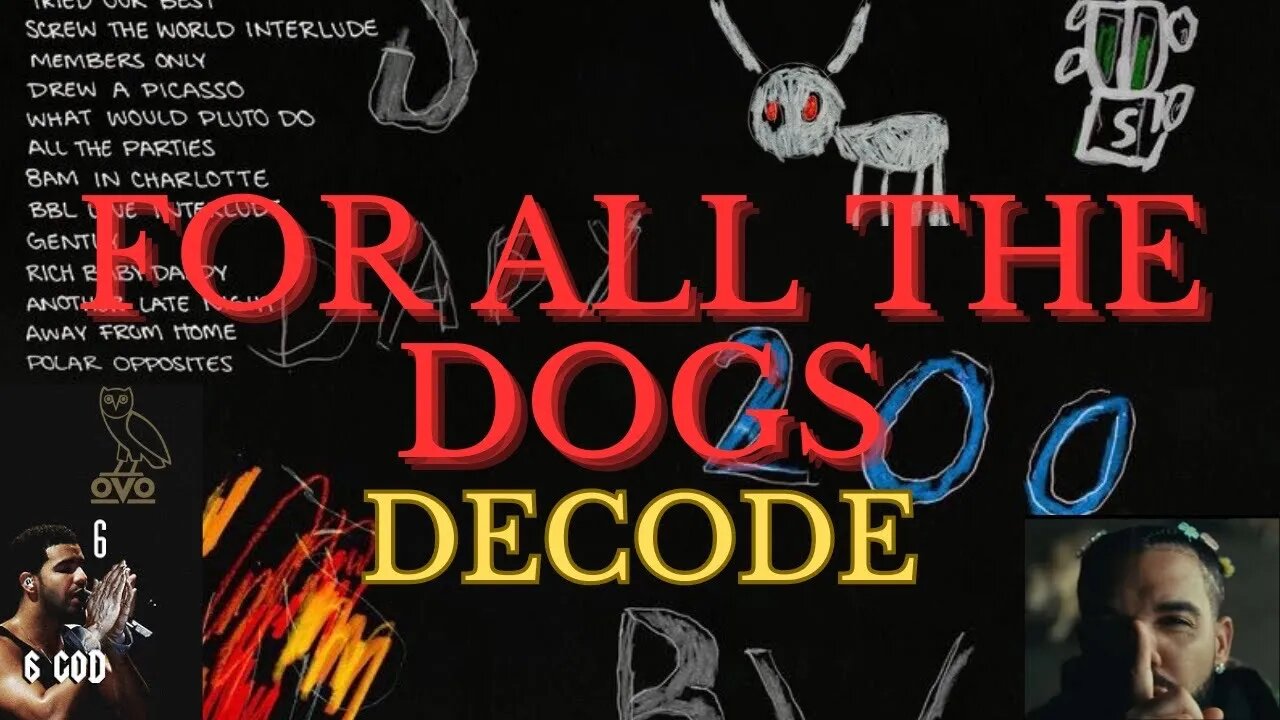 Drake: The Boy - For All The Dogs Decode