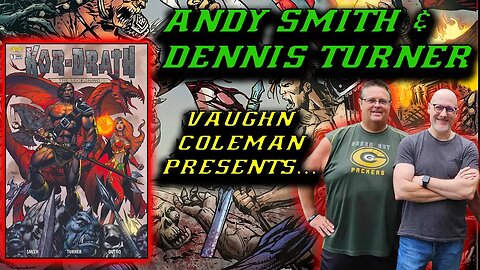 Vaughn Coleman Presents... #33: Andy Smith & Dennis Turner