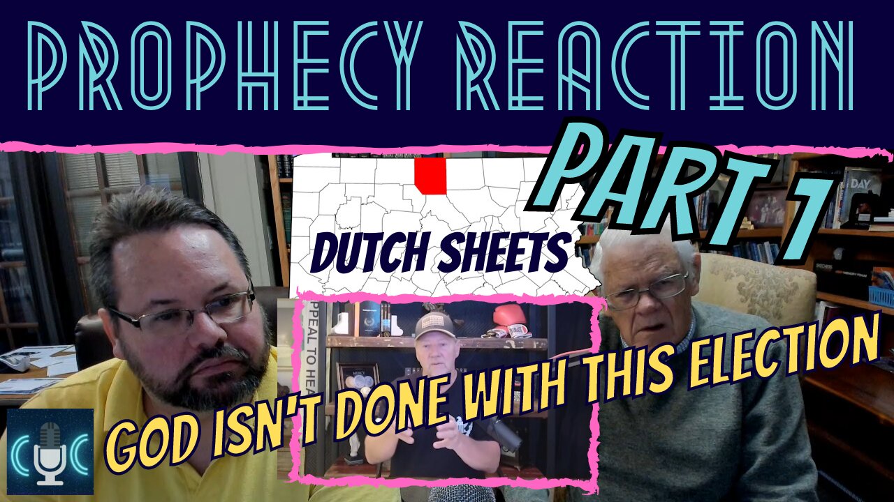 GOD'S NOT DONE WITH MR TRUMP! DUTCH SHEETS PROPHECY REACTION, PART 1