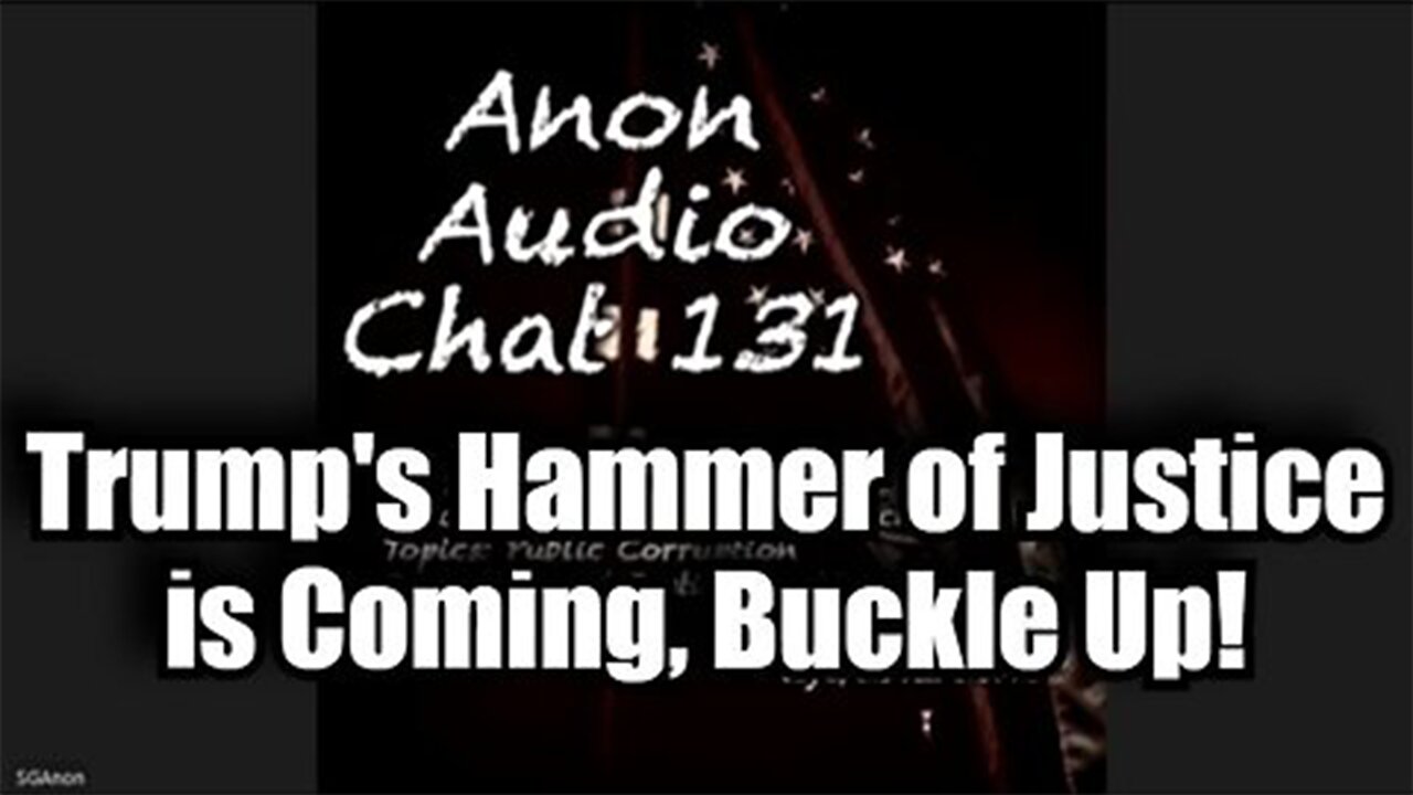 SG Anon Trump's Hammer of Justice is Coming! Buckle Up