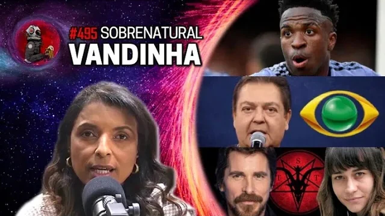 VANDINHA: VINI JR, FAUSTÃO FORA DA TV, E FAMOSOS QUE PODEM TER PACTO | Planeta Podcast Ep.495