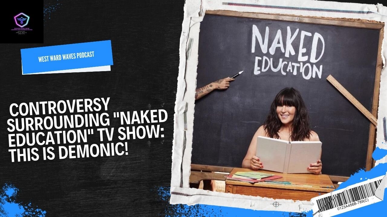 Unveiling the Naked Truth: Controversy Surrounding Naked Education 🌐