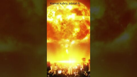 yang disebut QIYAMAT KUBRA