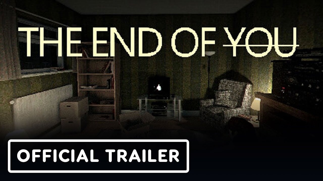 The End of You - Official Launch Trailer