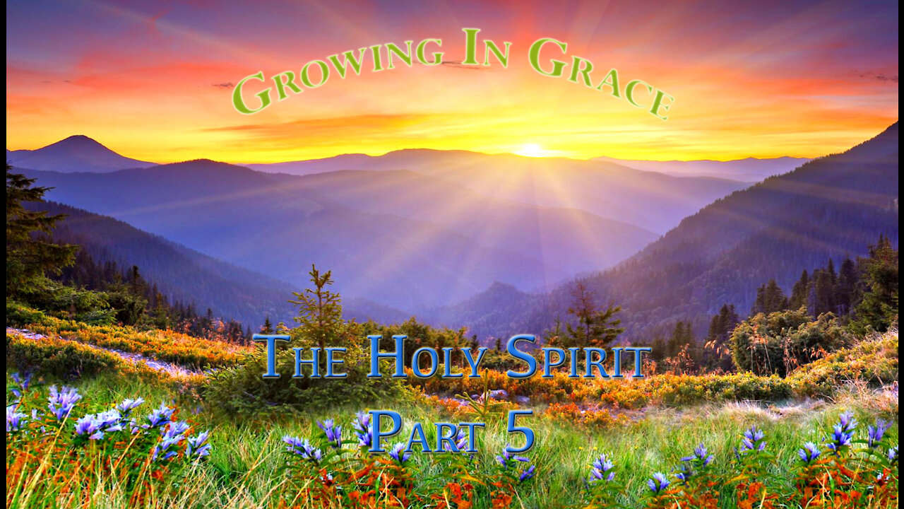A Study of the Holy Spirit Part 5