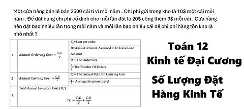 EOQ: Một cửa hàng bán lẻ bán 2500 cái ti vi mỗi năm . Chi phí gửi trong kho là 10$ một cái mỗi năm