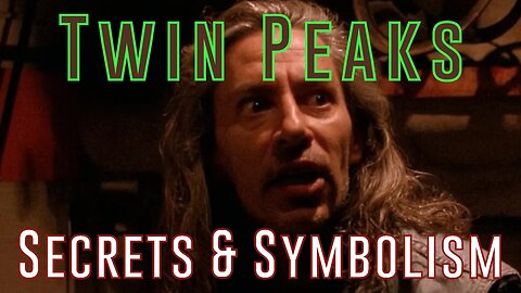 Twin Peaks: Secrets & Symbolism - Part 4