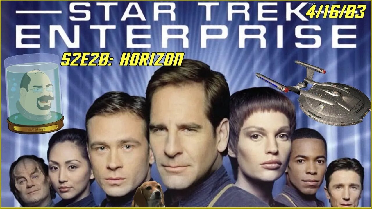 Enterprise Wednesday #45 - Horizon - Star Trek Enterprise Commentary & Review