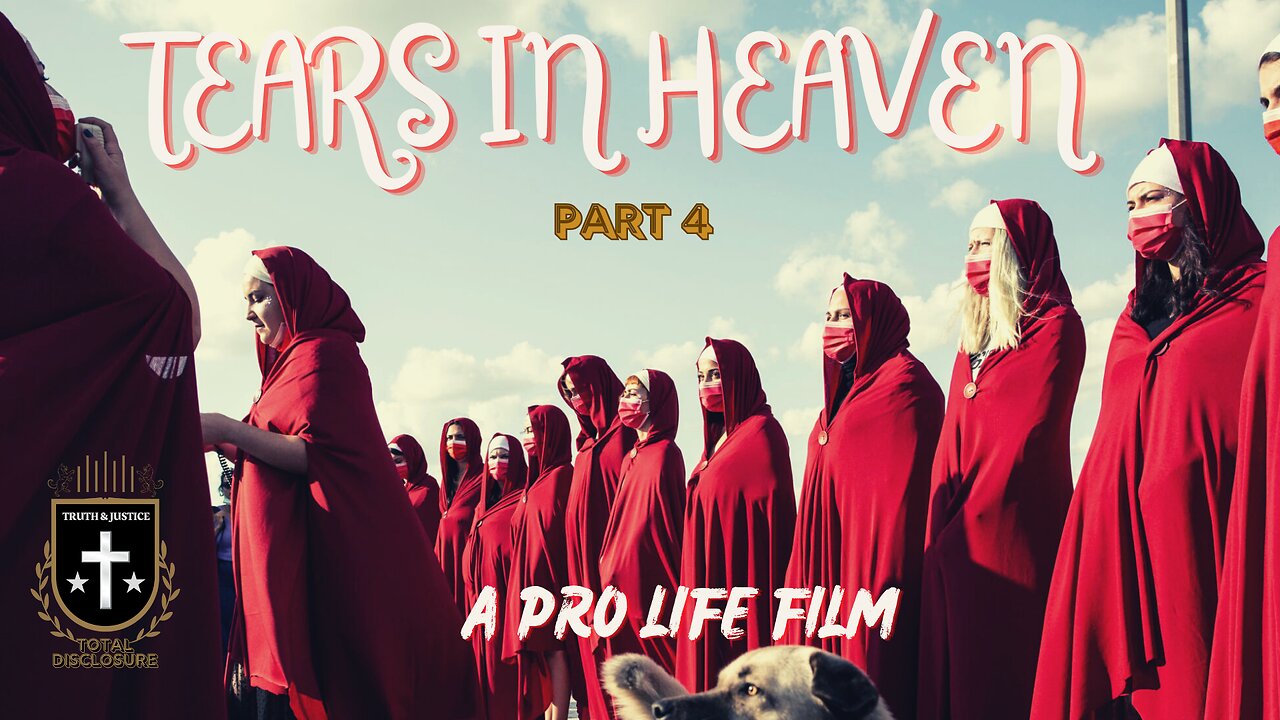 Tears In Heaven 4: A Pro-Life Film