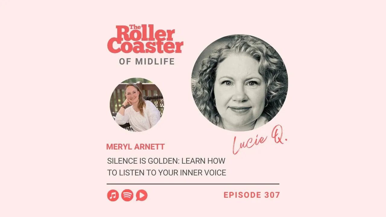 Silence is Golden: Learn How to Listen to Your Inner Voice with Meryl Arnett