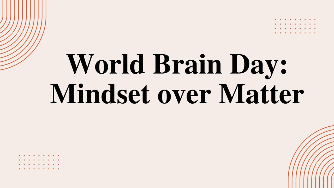 World Brain Day: Mindset Over Matter