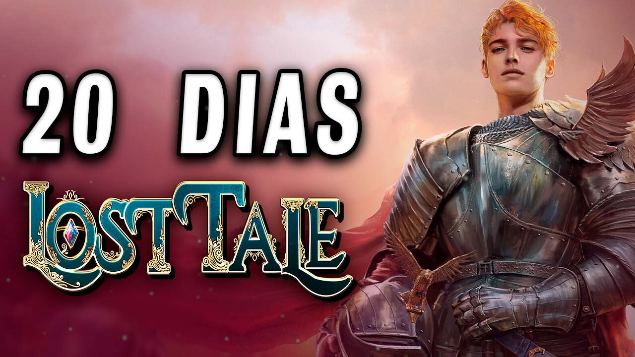 20 dias jogando Lost Tale