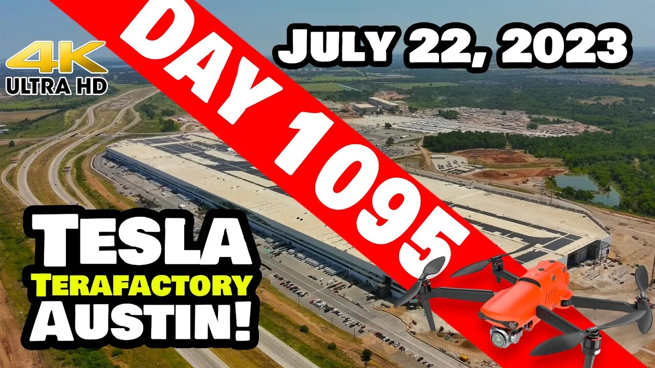 GIGA TEXAS IS HUGE! - Tesla Gigafactory Austin 4K Day 1095 - 7/22/23 - Tesla Terafactory Texas