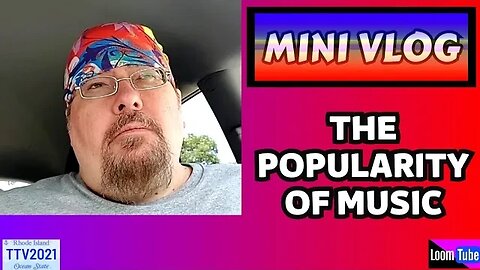 MINI VLOG - THE POPULARITY OF MUSIC - 070523 TTV2021