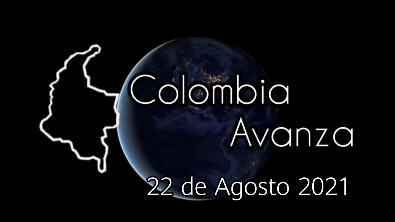 Colombia Avanza 22/8/2021