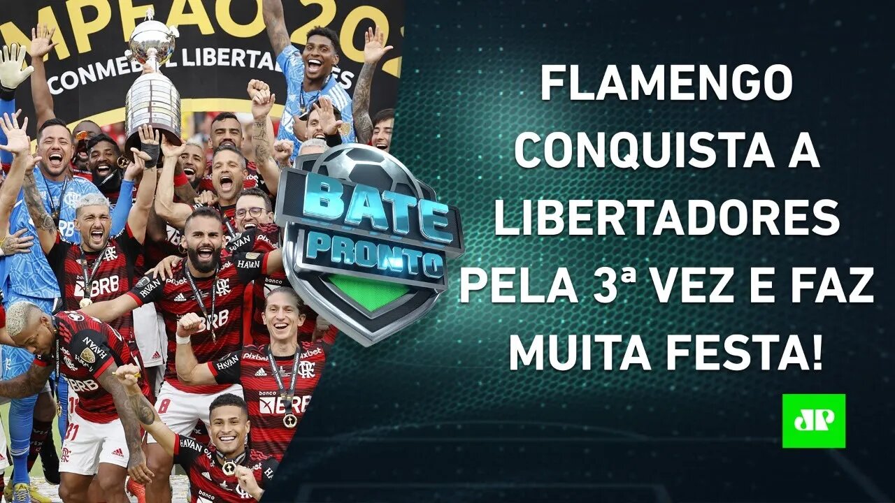 GIGANTE! Flamengo FAZ HISTÓRIA, é TRICAMPEÃO da Libertadores e CONSOLIDA HEGEMONIA! | BATE PRONTO