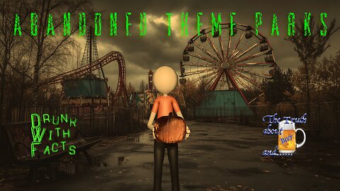 Abandoned Theme Parks