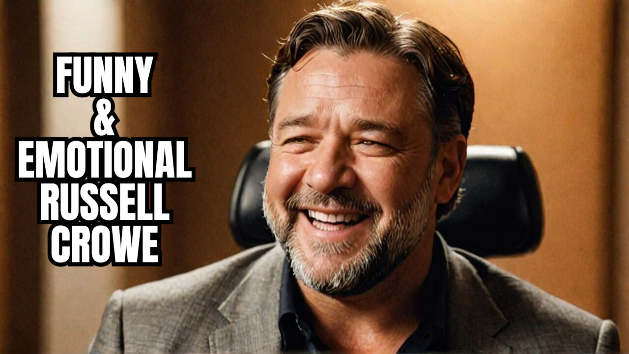 Russell Crowe Being Funny and Emotional - Joe Rogan Podcast